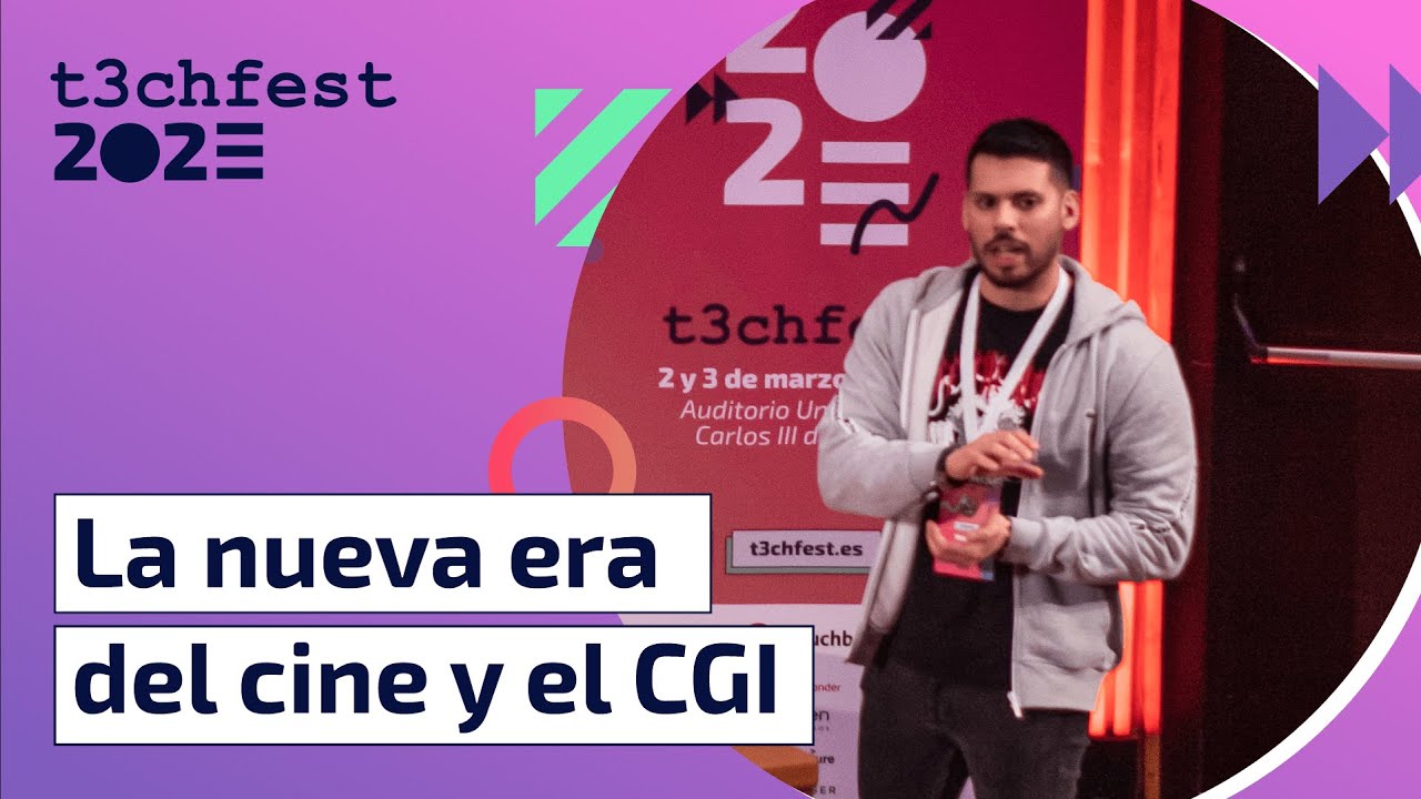 La nueva era del cine y el CGI - T3chFest 2023