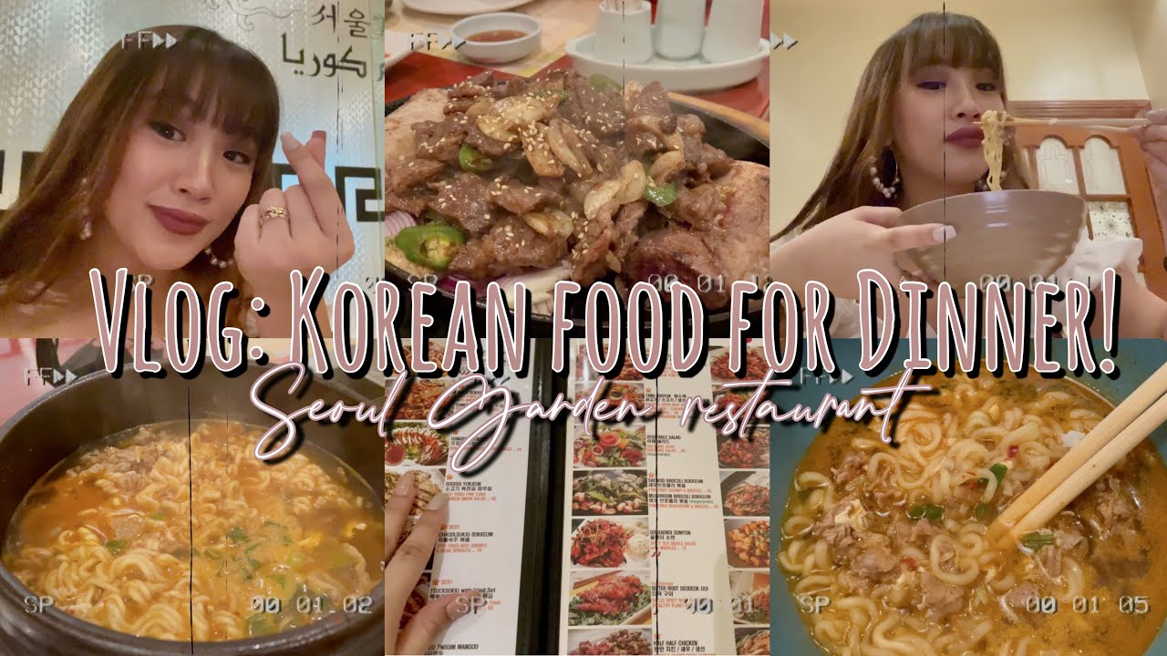 Vlog: Korean food for Dinner! | Seoul Garden Restaurant Dubai | Sofia ♡
