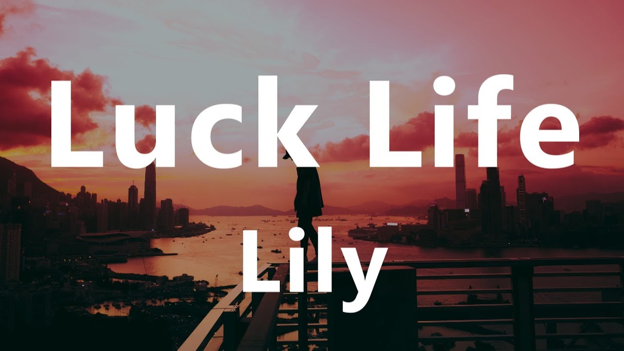 Luck Life - Lily (Traducción al Español)