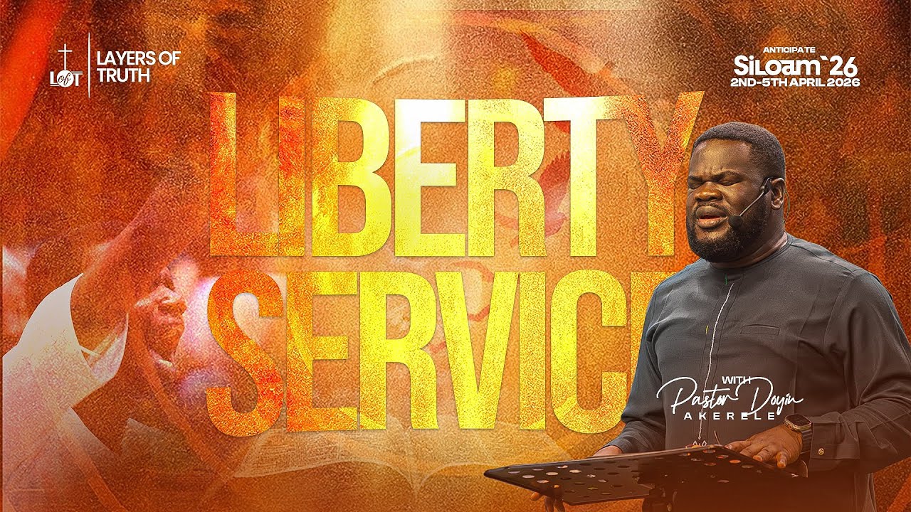 Liberty Service | 14th December, 2025 | Pastor Doyin Akerele | Layers of Truth
