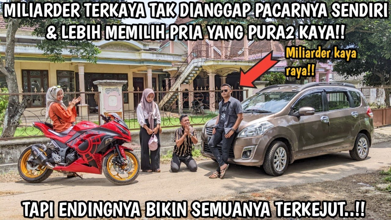 MILIARDER TERKAYA TAK DIANGGAP PACARNYA SENDIRI & MEMILIH PRIA PENIPU SOK KAYA! TAPI ENDINGNYA....!!