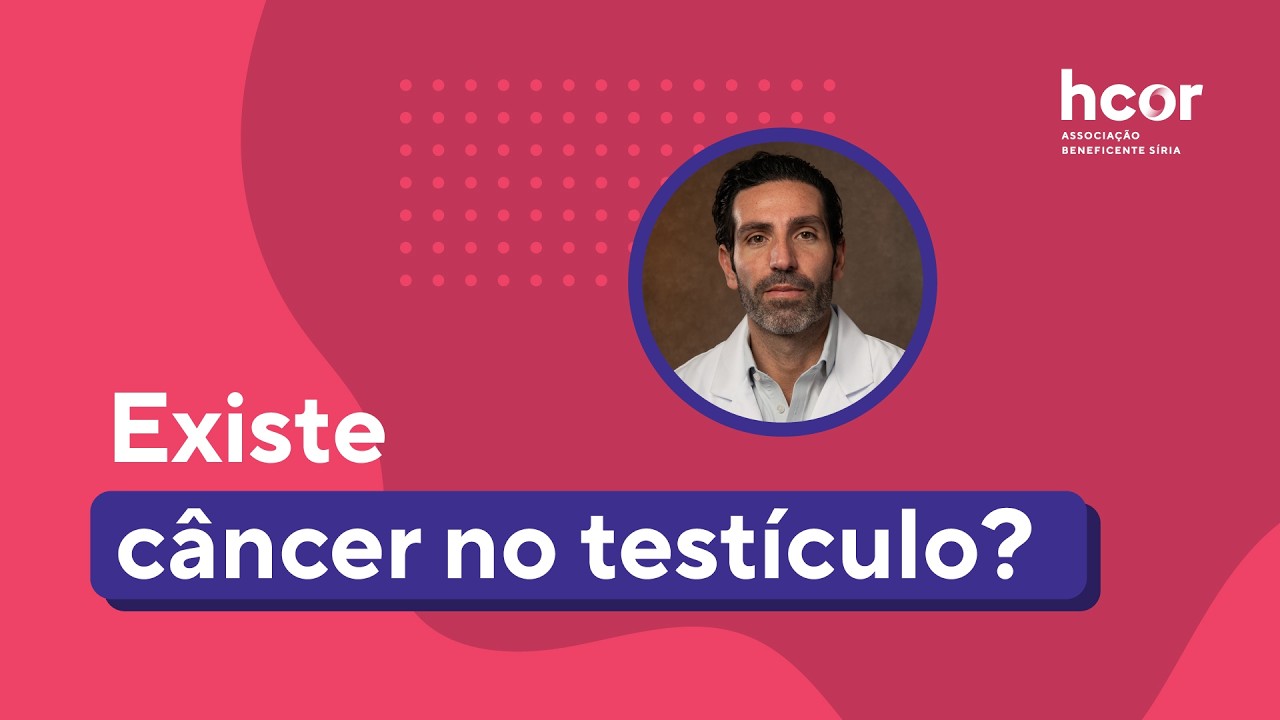 Como acontece o câncer de testículo? | Hcor Explica