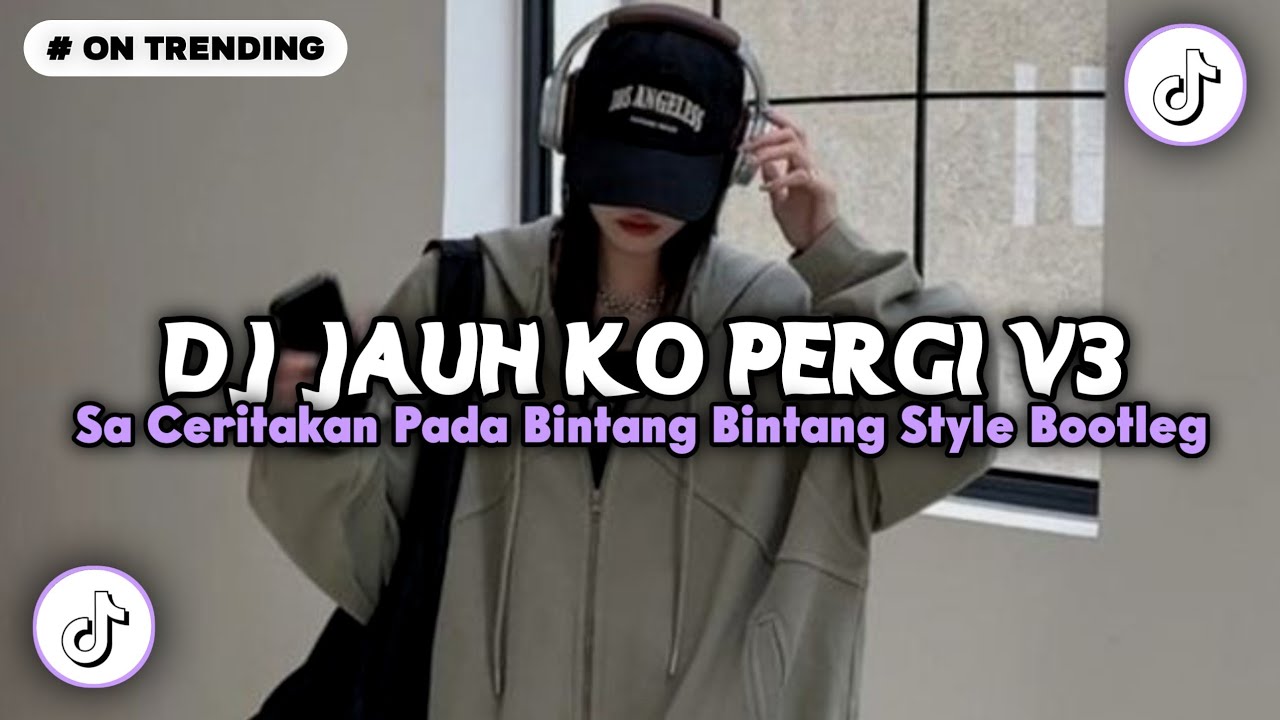 DJ JAUH KO PERGI STYLE BOOTLEG 🎵 SA CERITAKAN PADA BINTANG BINTANG VIRAL FYP TIKTOK TERBARU 2026