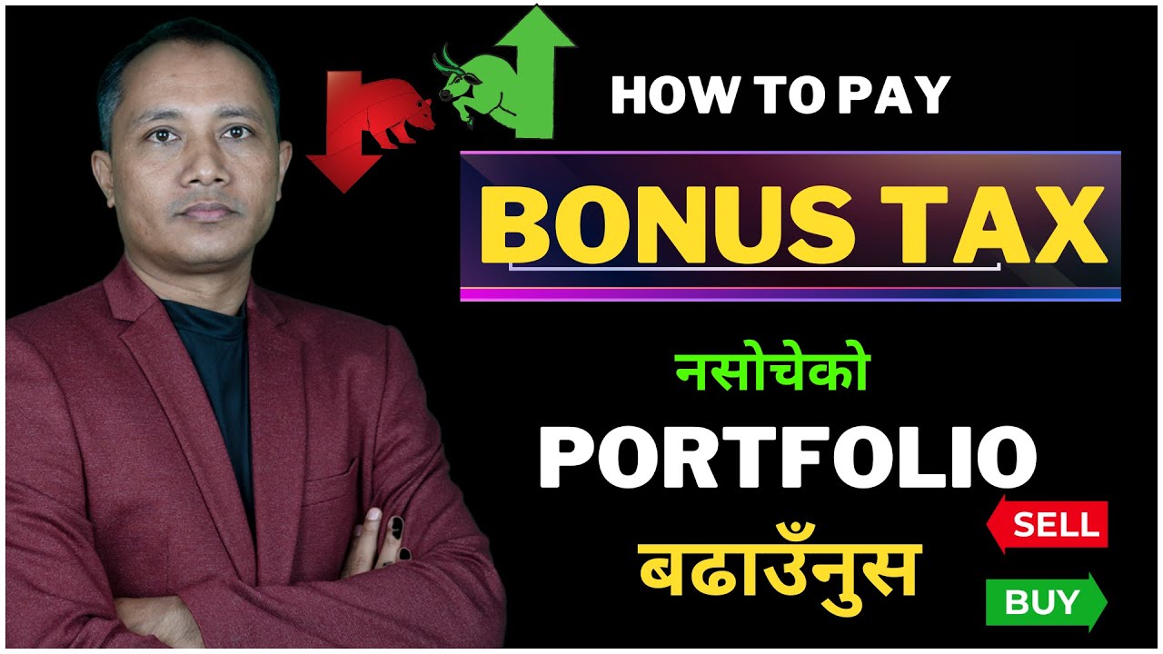🟢NEPSE🟢 How to Pay Bonus Share Tax in Nepal ? आज किन्ने कि बेच्ने ?  sandeep kumar chaudhary