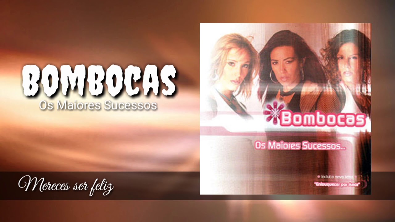 Bombocas - Mereces ser feliz