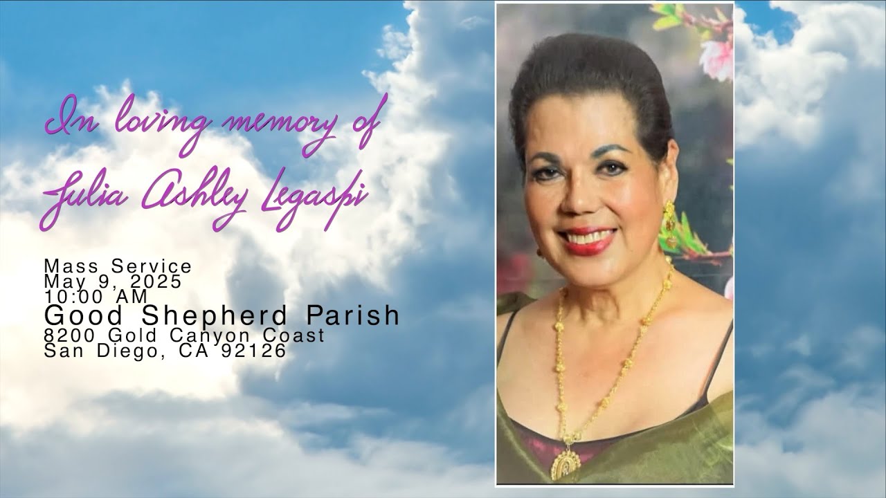 In loving memory of Julia Ashley Legaspi Mass Service May 9, 2025 10:00 AM Good Shepherd Parish 8200