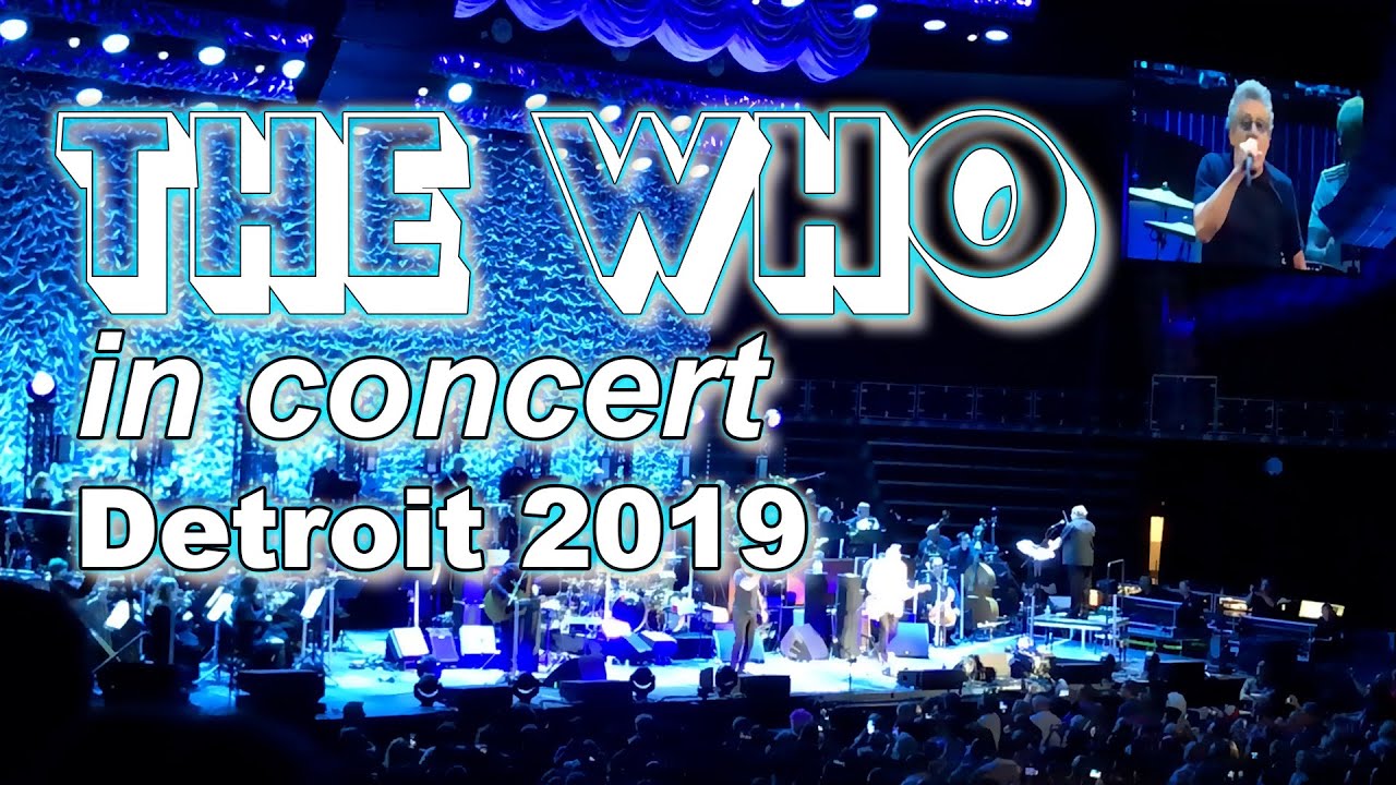The Who in Concert | Detroit Little Caesars Arena 2019