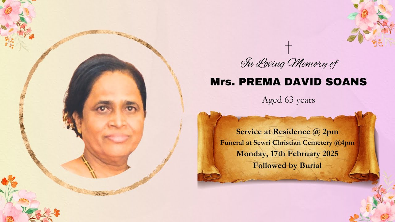 In Loving memory of PREMA DAVID SOANS || Residence Service @ 2pm, Funeral @4pm at Sewree Cemetery