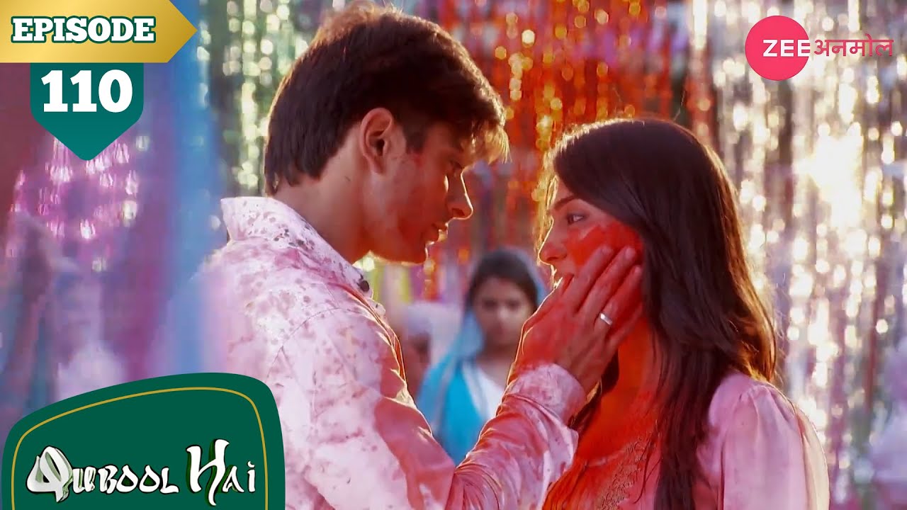 असद और ज़ोया ने की होली में मस्ती | Qubool Hai | Full Episode - 110 | Surbhi | Karan | Zee Anmol