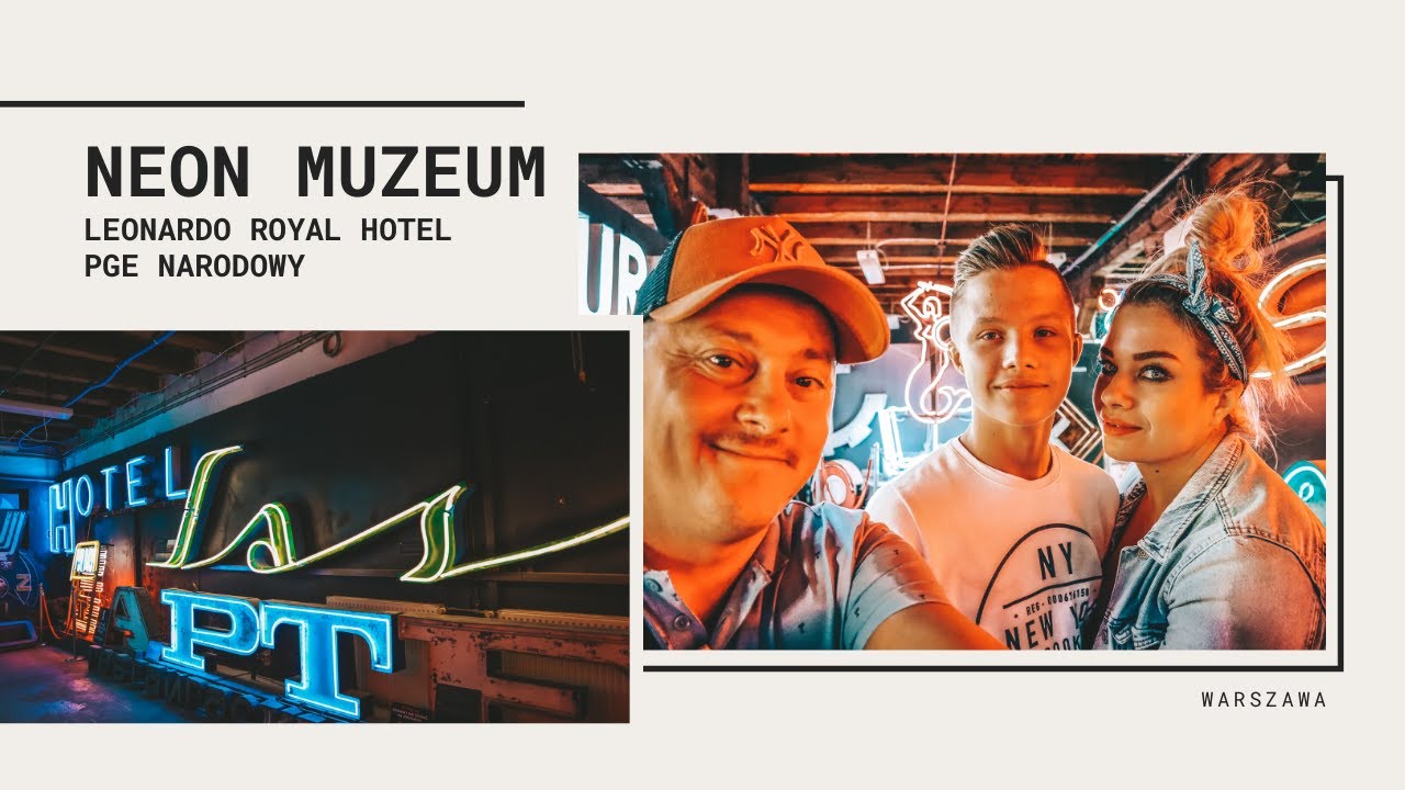 WARSZAWA | LEONARDO ROYAL HOTEL WARSAW | NEON MUZEUM | PGE NARODOWY