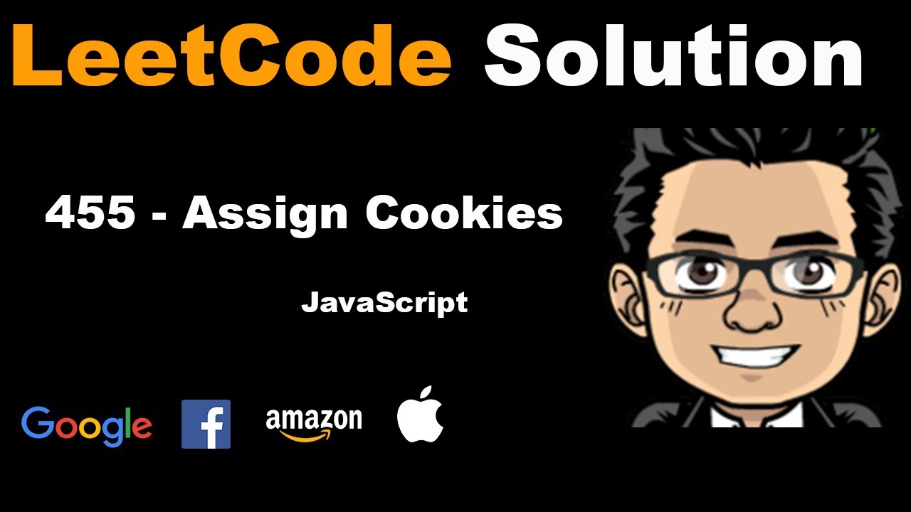LeetCode Solution - 455 Assign Cookies | Google Interview Question