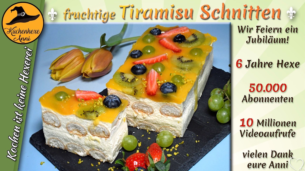 Fruchtige Tiramisu Schnitten und Jubiläum ( 50000 Abonnenten , über 10 Millionen Videoaufrufe  )