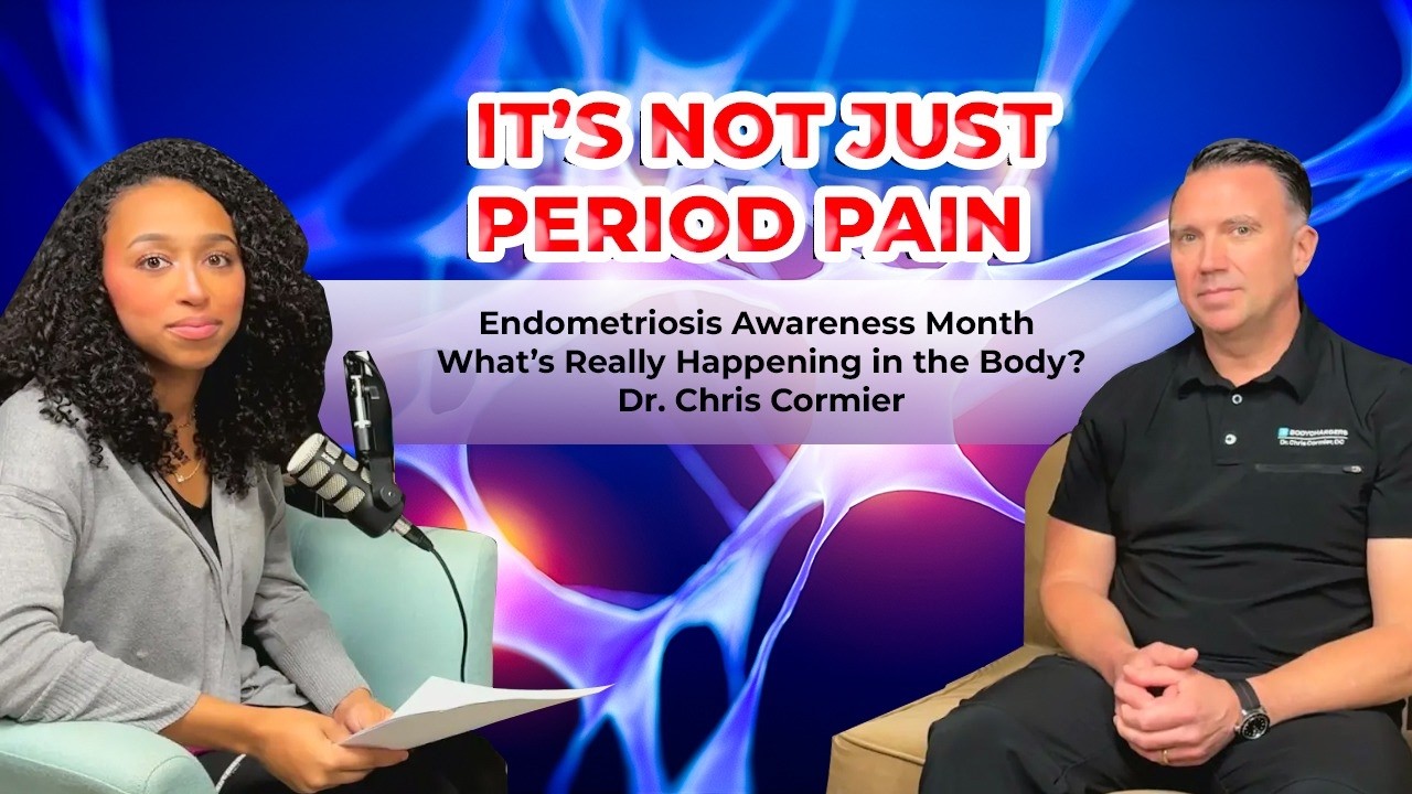 Endometriosis Awareness Month | What’s Really Happening in the Body? | Dr. Chris Cormier