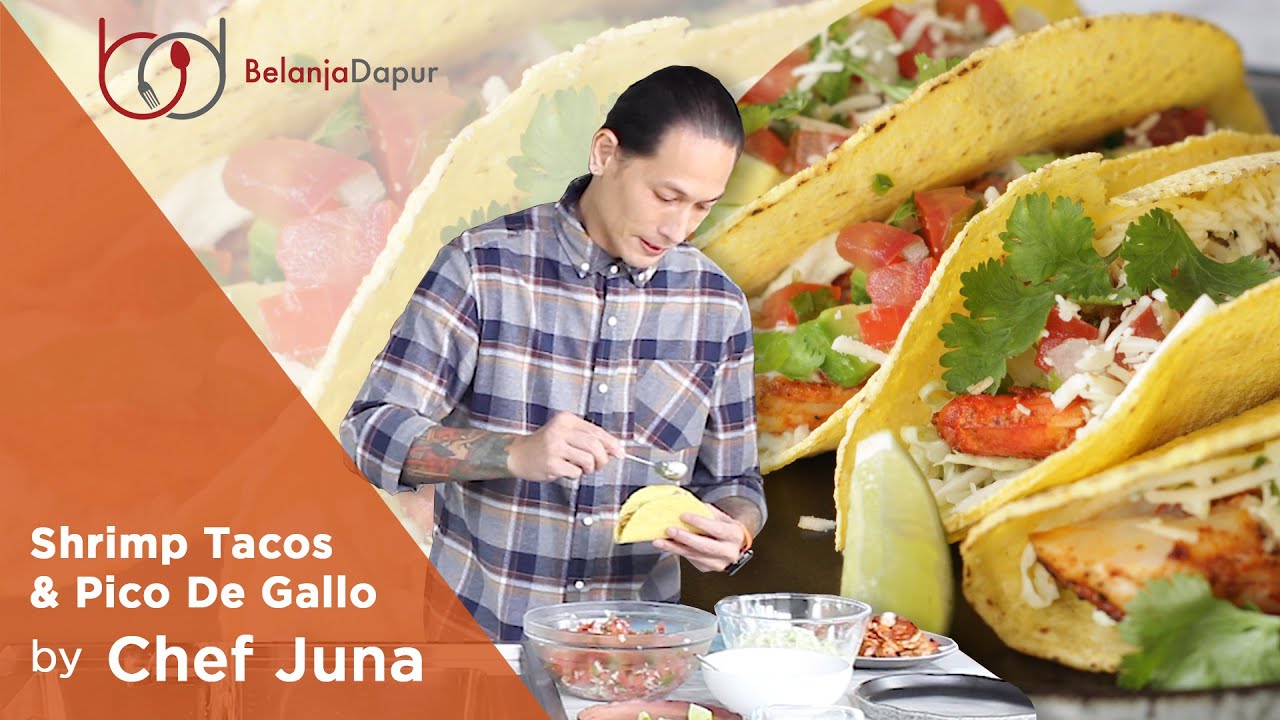 Bukan Kaleng Kaleng! Resep dan Cara Memasak Taco Ala Chef Juna : Shrimp Tacos & Pico De Gallo