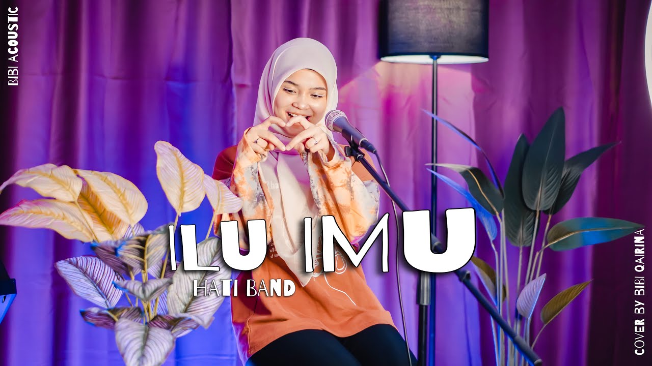 #ACOUSTRIP BIBI QAIRINA | ILU IMU - HATI BAND