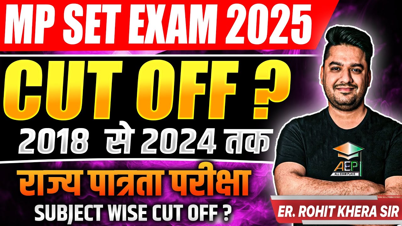 mp set 2025 | mp set cut off | mp set previous year cut off | mppsc set 2025 | rohit khera sir | aep