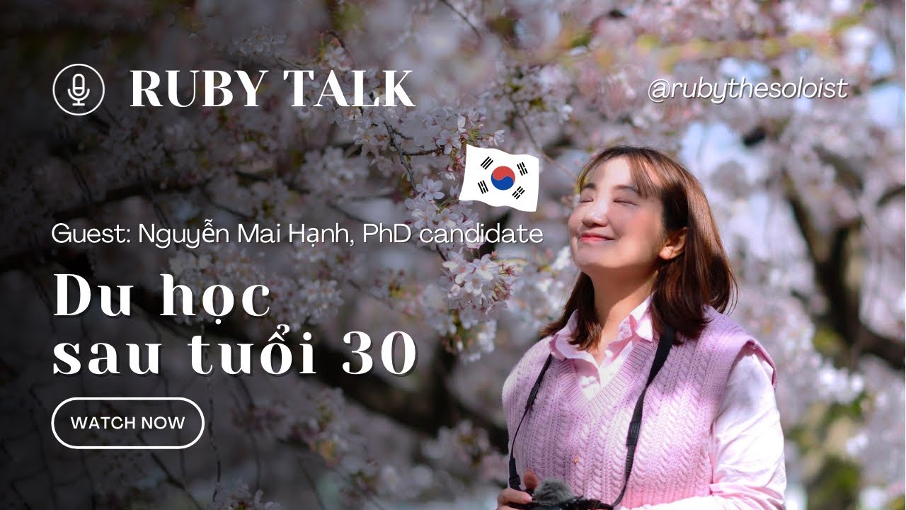 Podcast 1: Du học sau tuổi 30