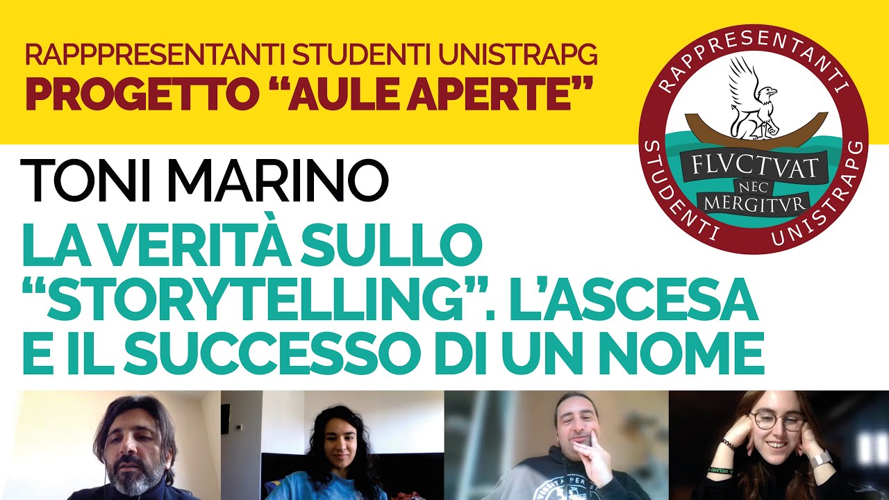 AULE APERTE ● Toni Marino - “La verità sullo “storytelling”. L’ascesa e il successo di un nome”