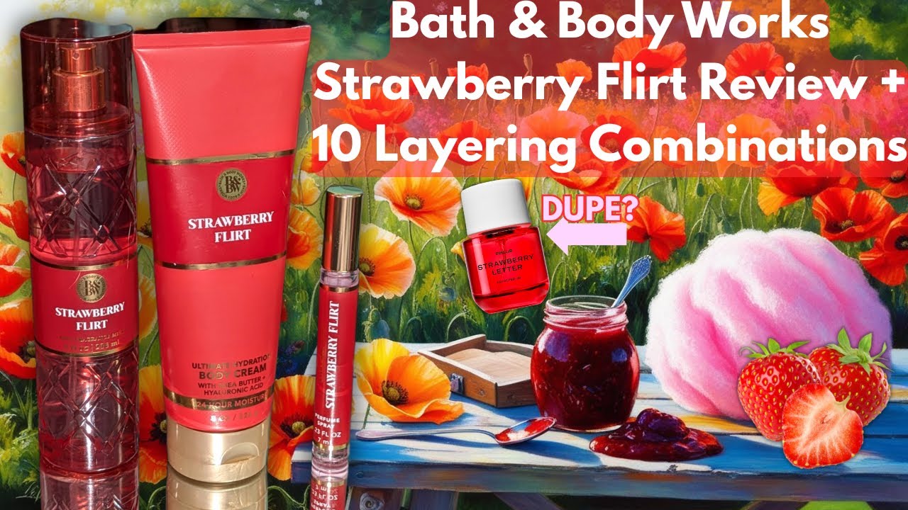 (Review) 🍓Strawberry Flirt + 10 Layering Combinations! ▌Bath & Body Works #bathandbodyworks