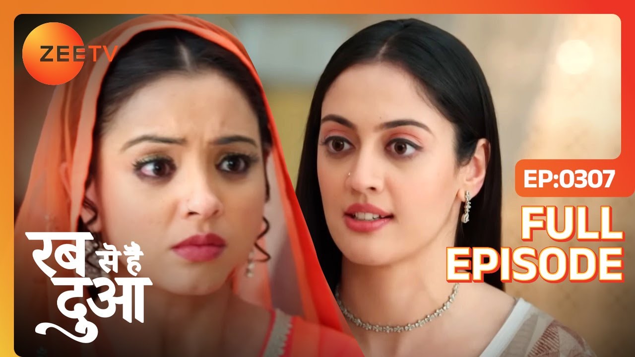 Dua ने किया Ghazal को Expose | Rabb Se Hai Dua | Full Ep - 307 | Zee TV