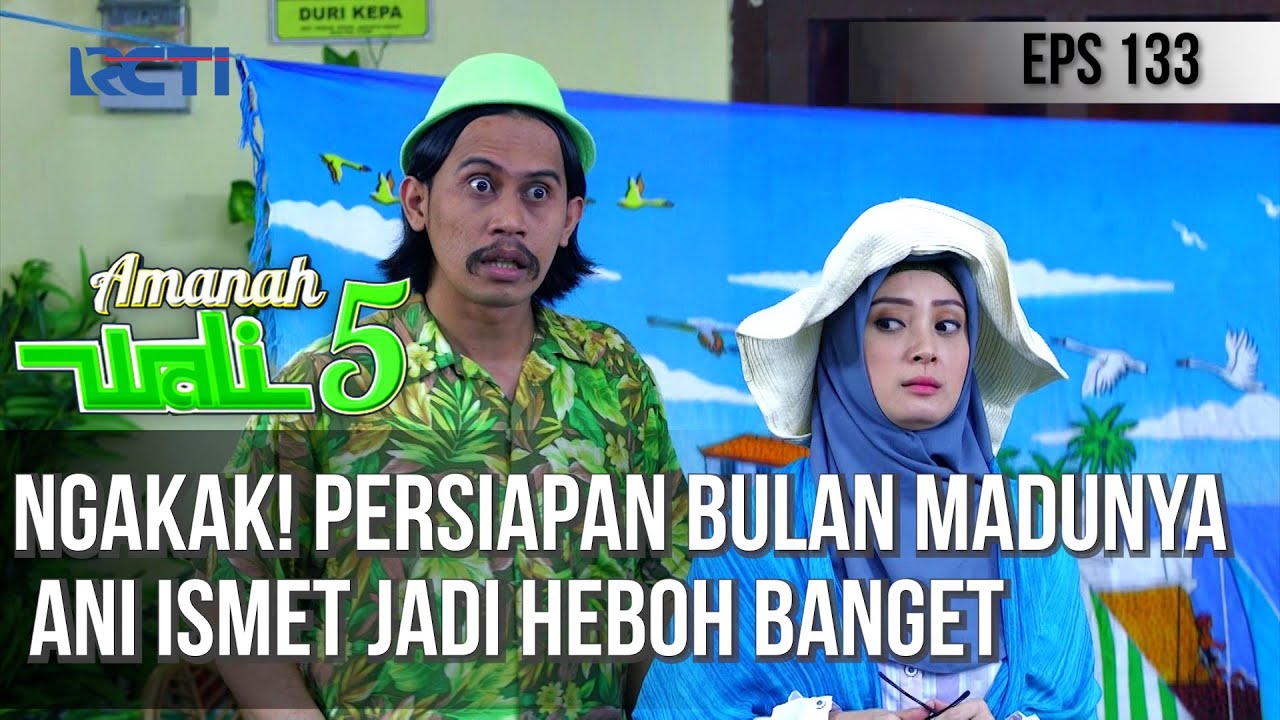 NGAKAK! PERSIAPAN BULAN MADUNYA ANI ISMET JADI HEBOH BANGET - AMANAH WALI 5 [PART 1]