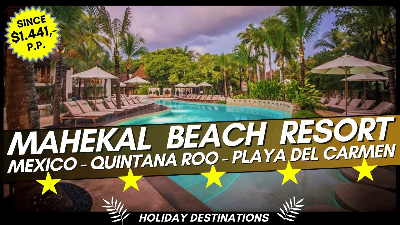 Mahekal Beach Resort 🌴 Playa del Carmen Mexico 2025
