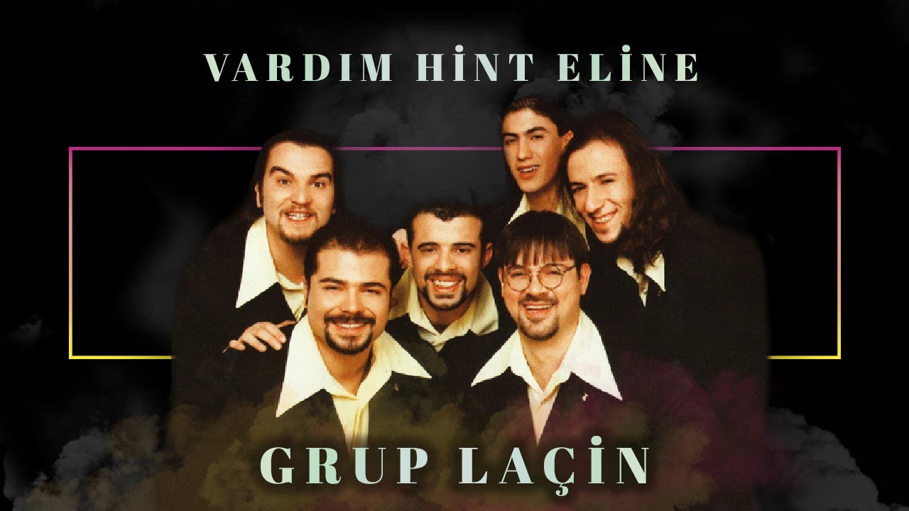 Grup Laçin - Vardım Hint Eline
