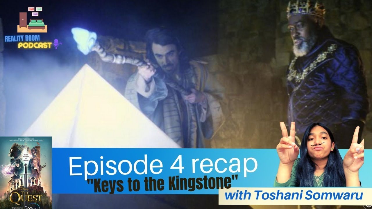 The Quest Episode 4 Recap: Keys to the Kingstone with Toshani Somwaru