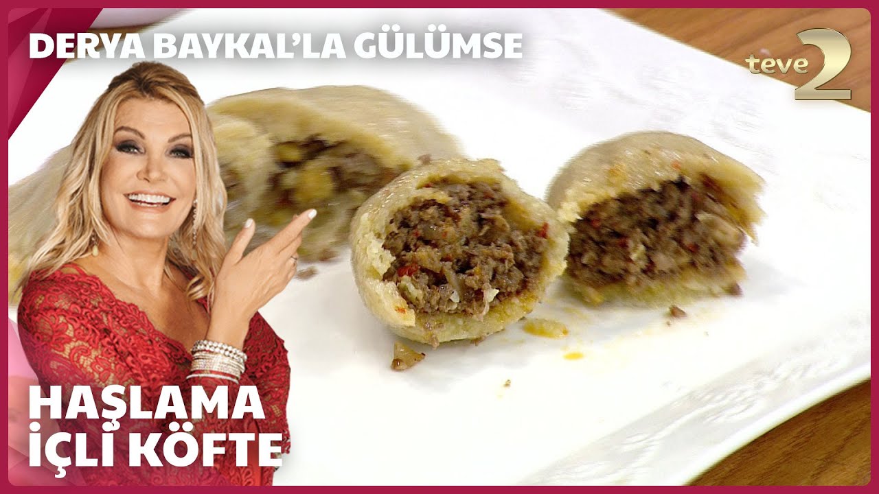 Derya Baykal'la Gülümse | Haşlama İçli Köfte