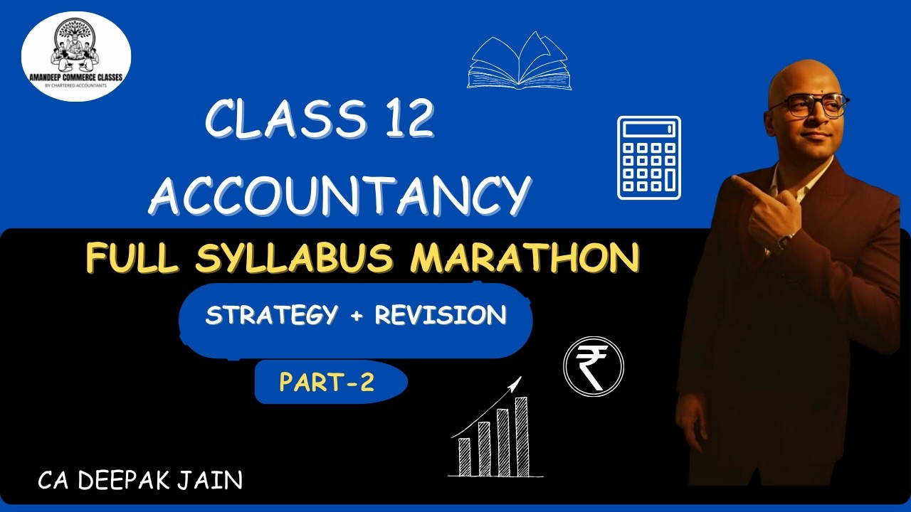 🔥 Class 12 Accountancy – 2nd Marathon Session is Here! 🔥