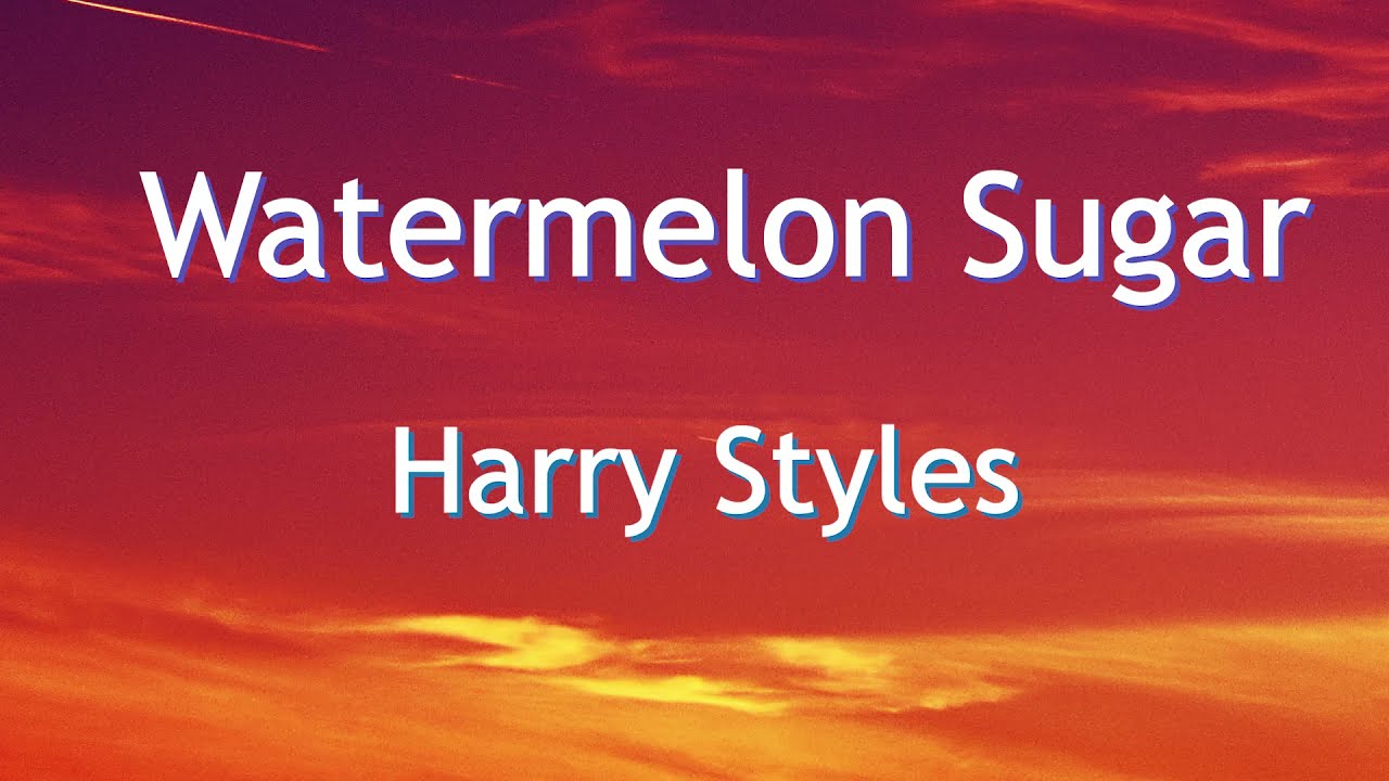 Harry Styles - Watermelon Sugar (Lyrics)