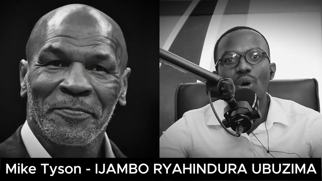 Mike Tyson (E1) - IJAMBO RYAHINDURA UBUZIMA EP873
