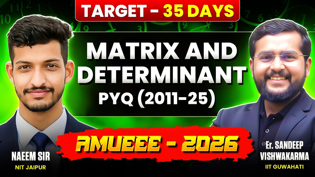 AMU B.Tech 2026 Maths LIVE | Matrix & Determinant PYQ (2011–2025) | 35 Days Crash Course Demo
