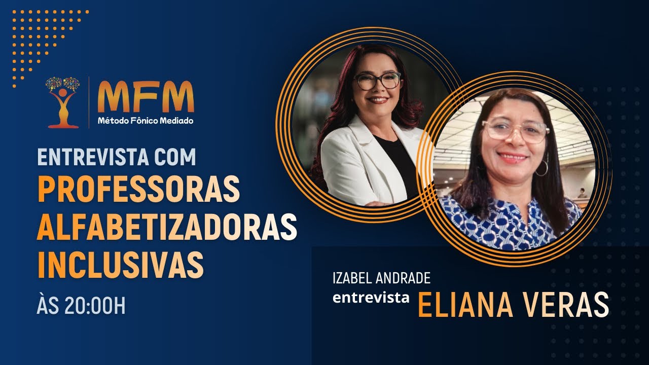 Entrevista com Professoras Alfabetizadoras Inclusivas | Eliana | Método Fônico Mediado