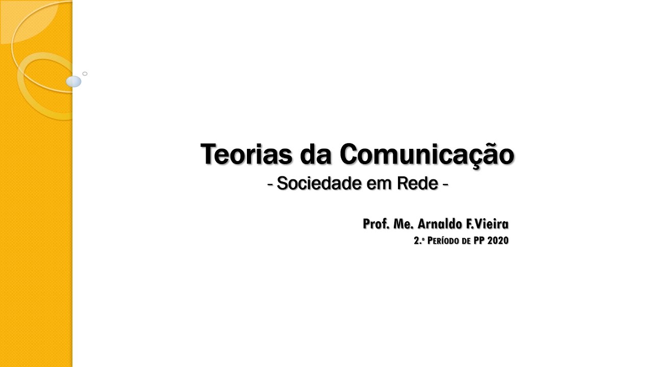 Manuel Castells e a Sociedade em Rede - Teoria da Comunicação II UNIRP