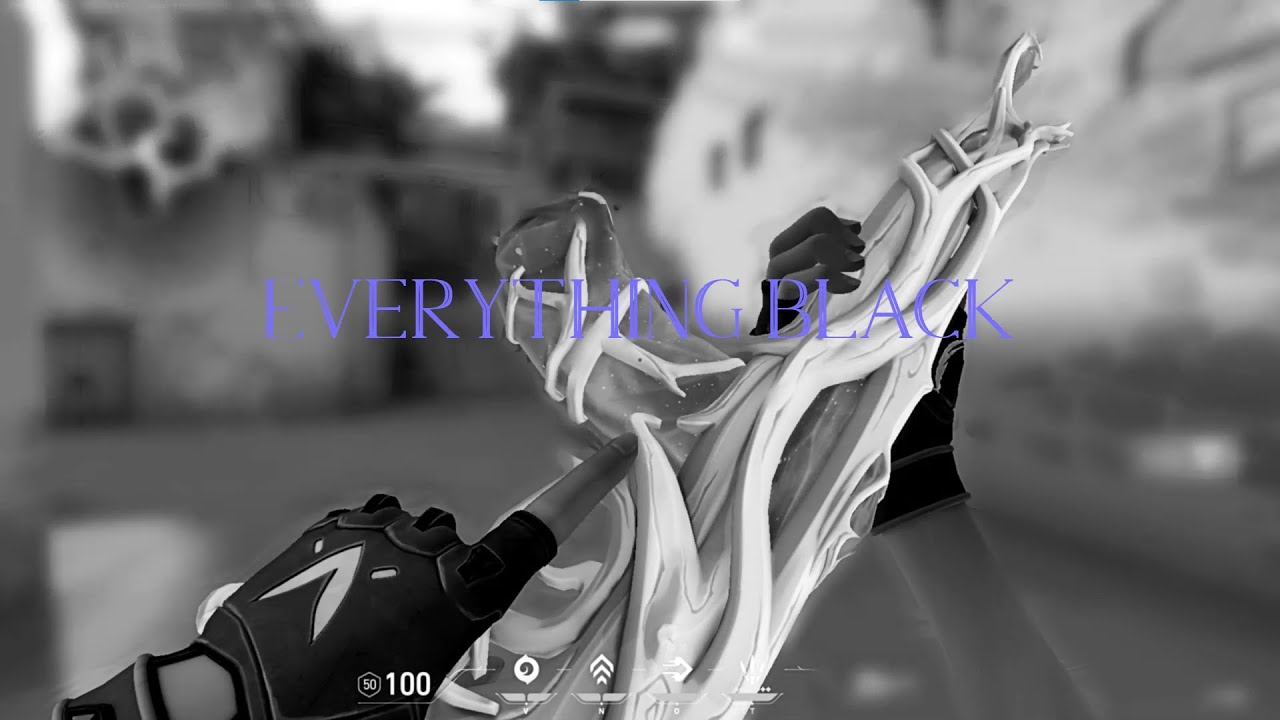 Everything Black - Valorant Montage