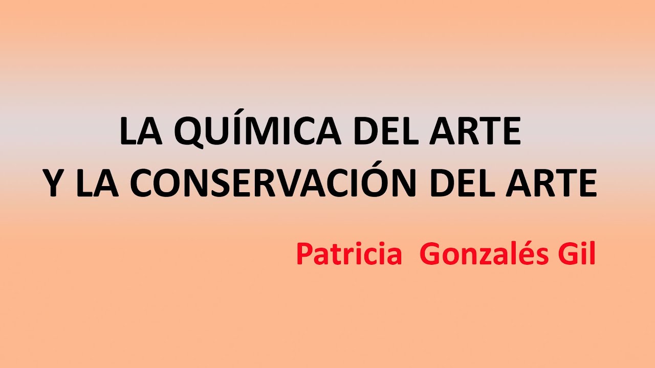 Qu&iacute;mica del arte de Patricia Gil
