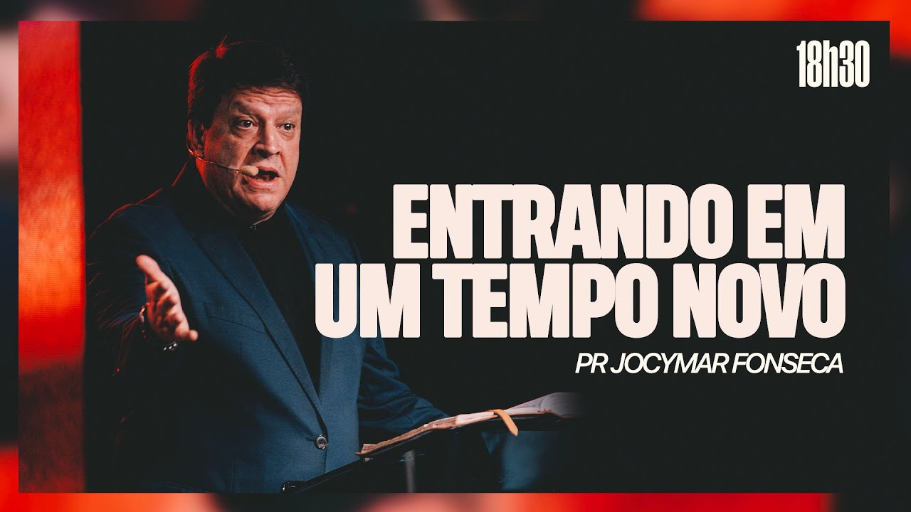 Entrando em um tempo novo | Pr.Jocymar Fonseca