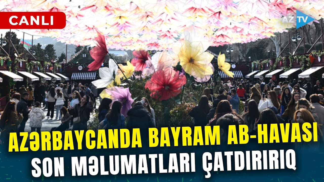 Azərbaycan xalqı Novruz və Ramazan bayramını qeyd edir: paytaxtdan və bölgələrdən SON MƏLUMATLAR