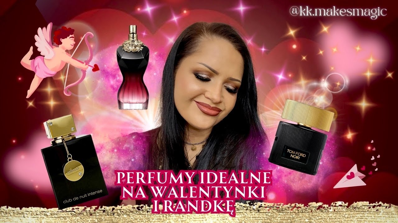 MAGIA ZAPACHU: MOJE TOP 5 PERFUM NA WALENTYNKI ❤️&zwj;🔥 PERFUMY ARABSKIE I NIE TYLKO 💞