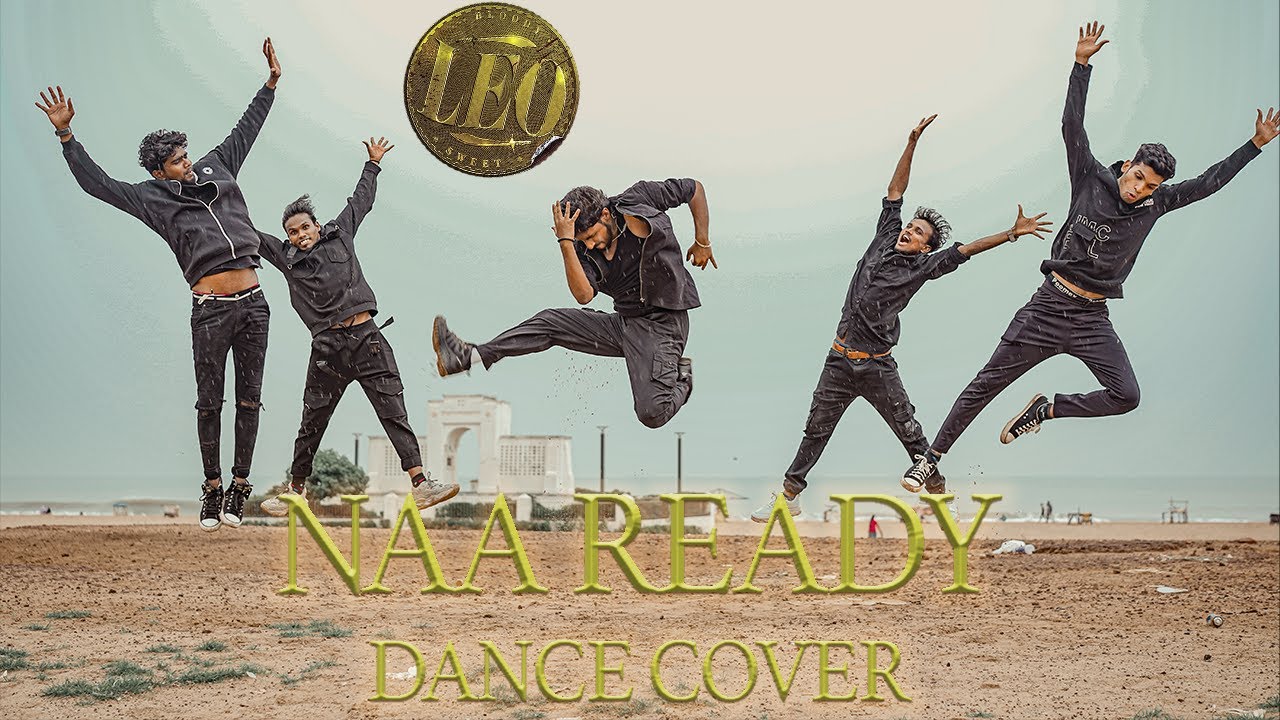 LEO - Naa Ready Dance Video | Thalapathy Vijay | Lokesh Kanagaraj | Anirudh Ravichander