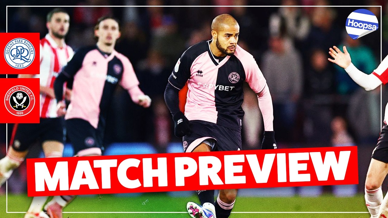 Moving on... | QPR vs Sheffield United preview