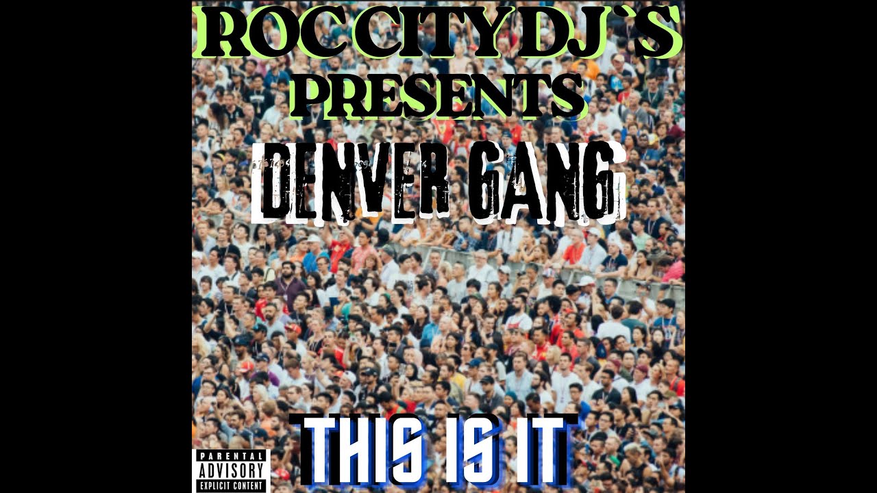 DENVER GANG X THIS IS IT 