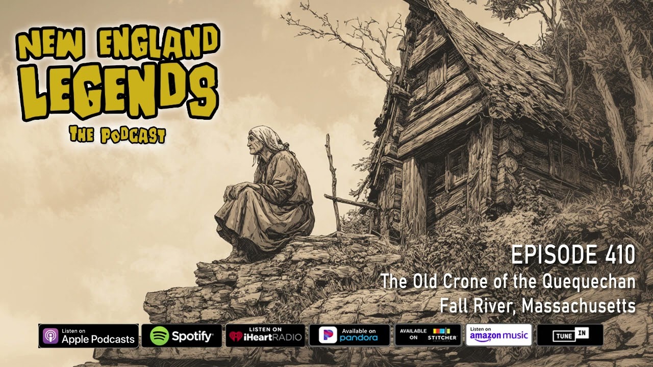 New England Legends Podcast 410 - The Old Crone of the Quequechan