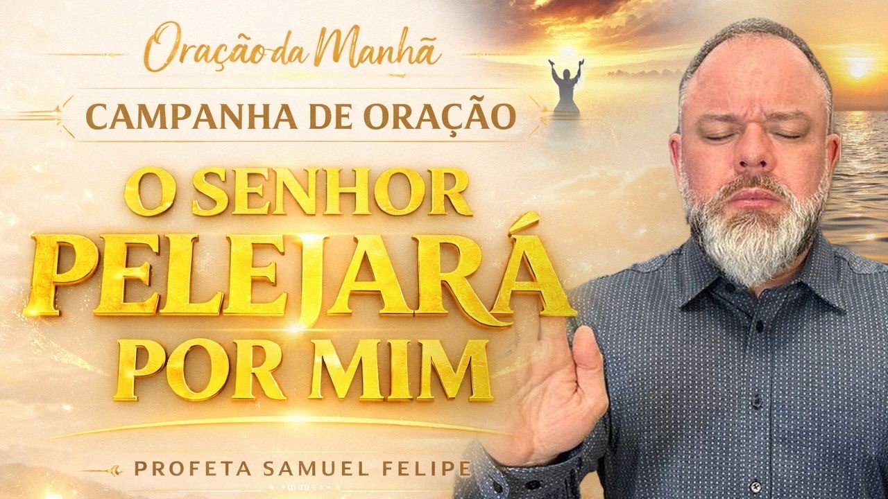 ORAÇÃO DA MANHÃ | Profeta Samuel Felipe | 05/03/26