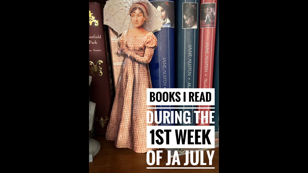 Jane Austen July week one check in  #janeaustenjuly #janeaustenjuly2023 #booktube
