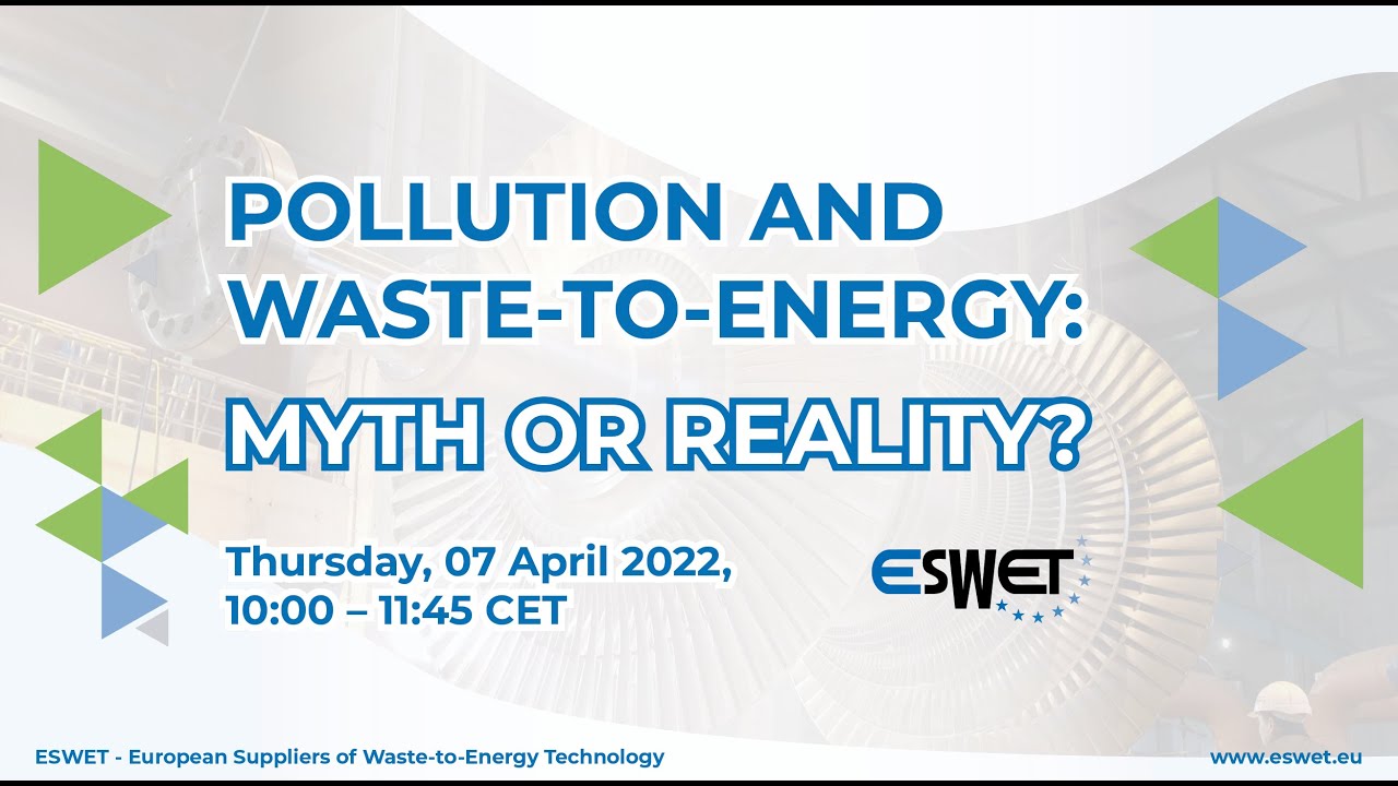 “Pollution and Waste-to-Energy: Myth or Reality?” - ESWET Webinar