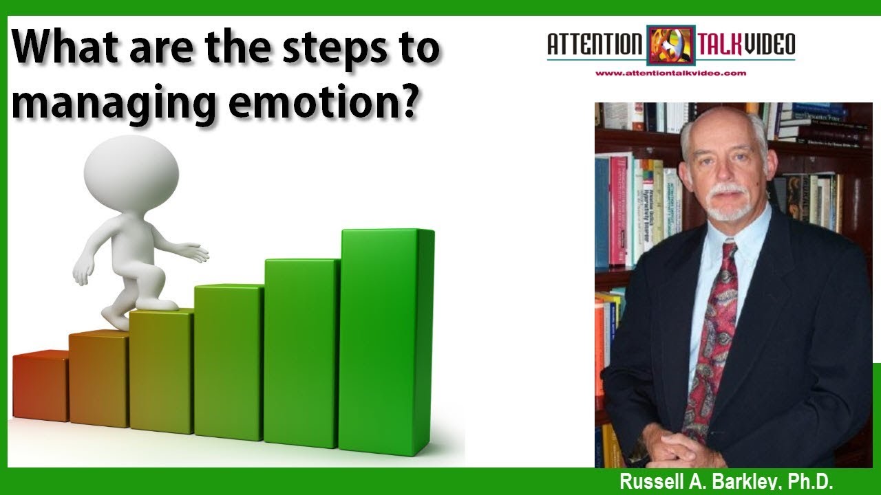 ADHD Tips: Dr. Barkley Six Steps to Manage Emotions