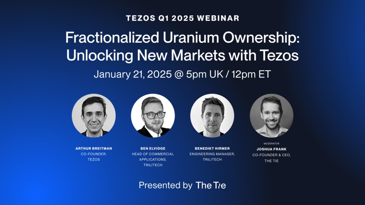 [Webinar] Fractionalized Uranium Ownership: Unlocking New Markets with Tezos