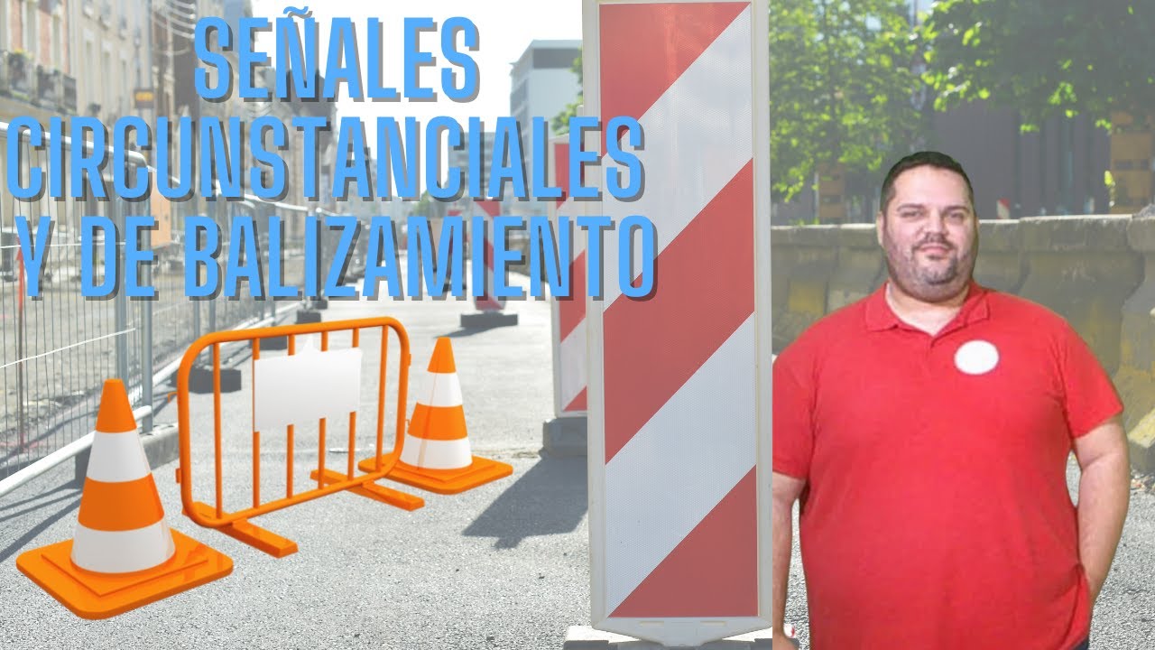 Señales circunstanciales y de balizamiento